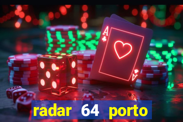 radar 64 porto seguro bahia